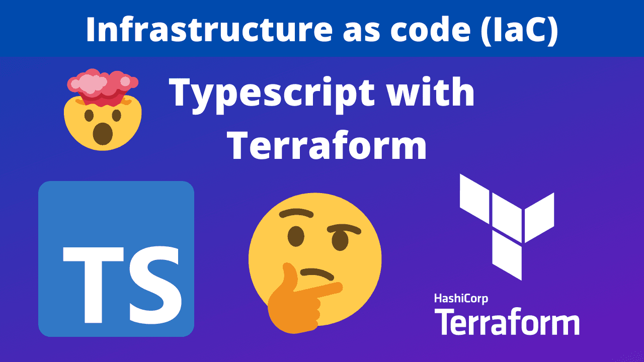 Typescript & Terraform for beginners - Infrastructure as code (IaC)
